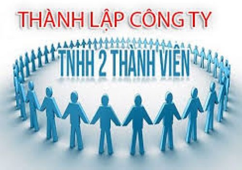 THỦ TỤC THÀNH LẬP CÔNG TY TNHH HAI THÀNH VIÊN TRỞ LÊN