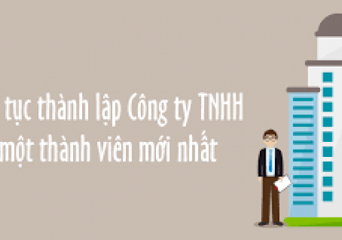 THỦ TỤC THÀNH LẬP CÔNG TY TNHH MỘT THÀNH VIÊN